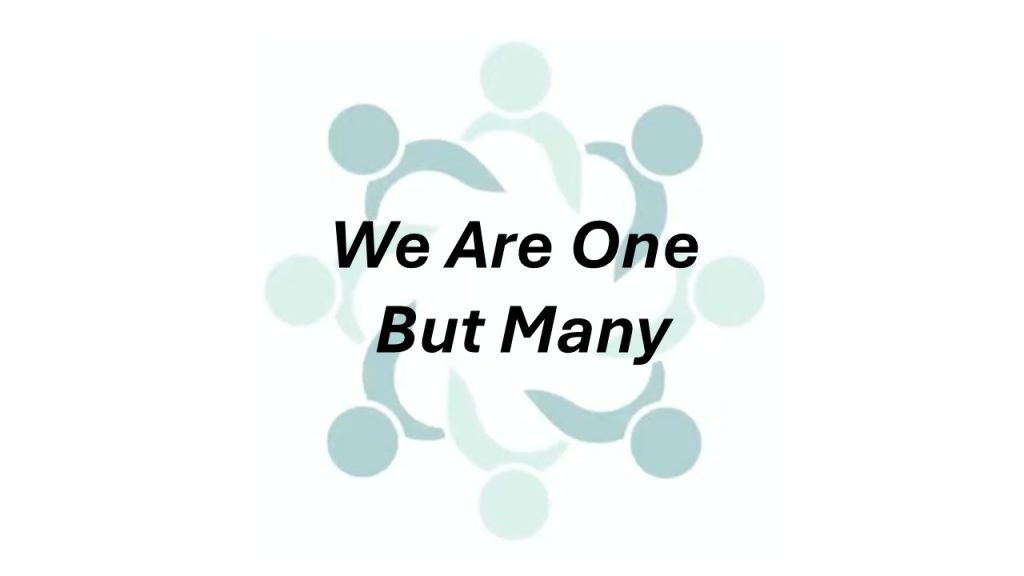 We are one, but many
